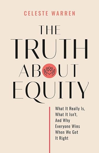 The Truth About Equity by Celeste Warren